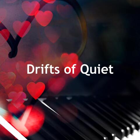 Drifts of Quiet