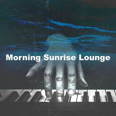 Morning Sunrise Lounge
