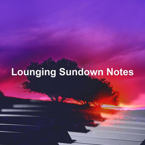 Lounging Sundown Notes