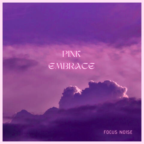 Pink Embrace