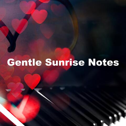 Gentle Sunrise Notes