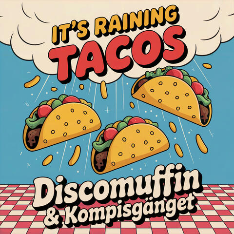 It's Raining Tacos