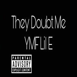 They Doubt Me
