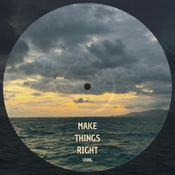 Make Things Right