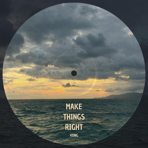 Make Things Right