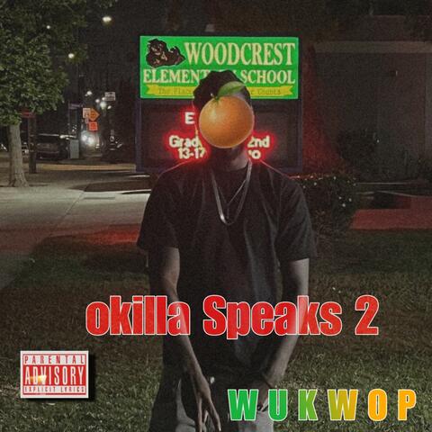 okilla Speaks 2