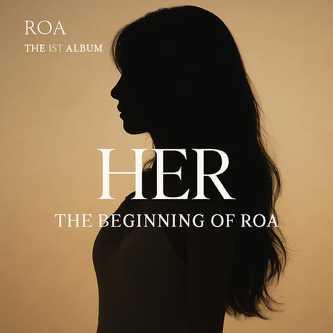 HER: The Beginning of ROA