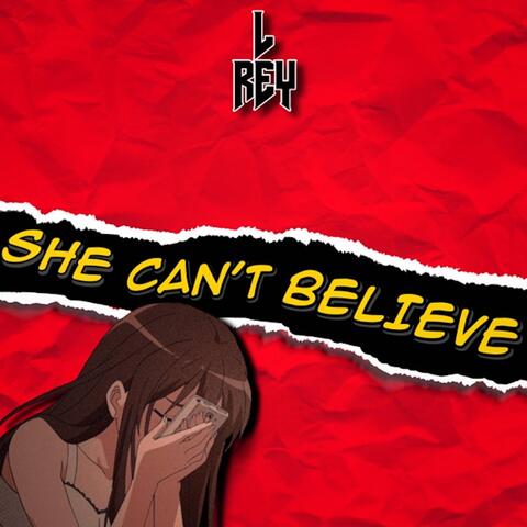 She Can't Believe
