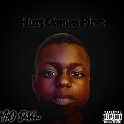 Hurt Comes First