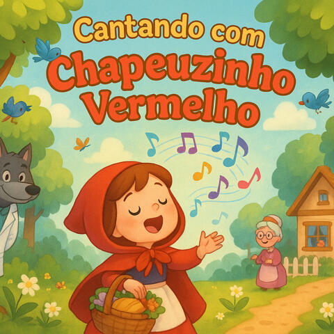 Cantando com Chapeuzinho Vermelho
