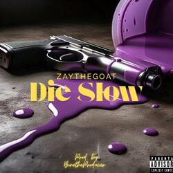 Die Slow