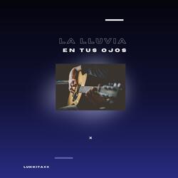 La lluvia en tus ojos X
