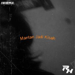 Mantan Jadi kisah