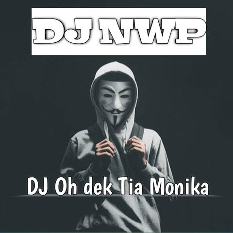 DJ Oh Dek Tia Monica