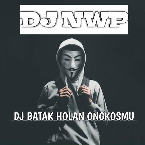 DJ Batak Holan Ongkosmu