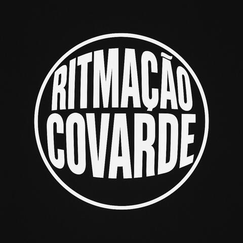 RITMAÇÃO COVARDE
