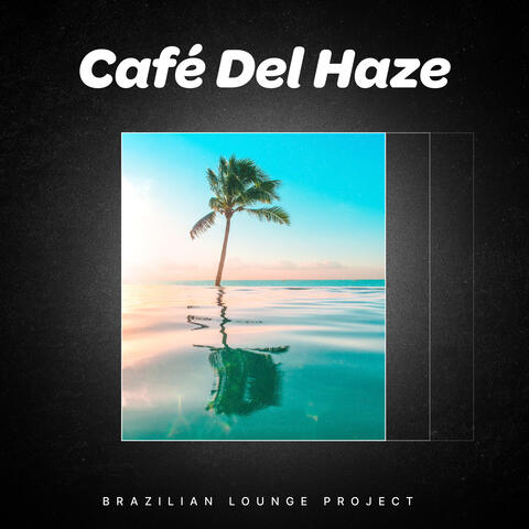 Café Del Haze