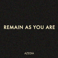 Remain As You Are