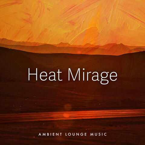 Heat Mirage