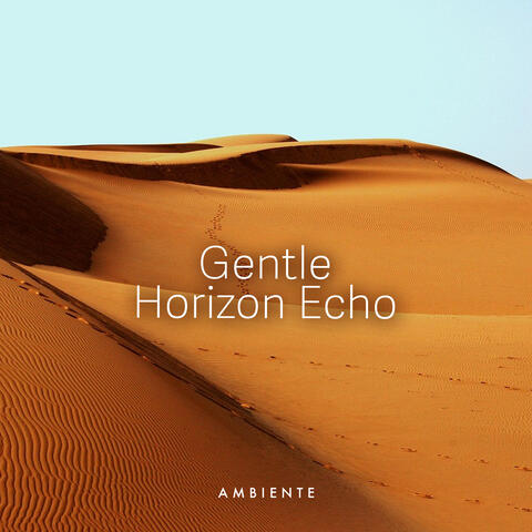 Gentle Horizon Echo