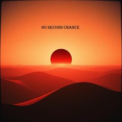 no second chance
