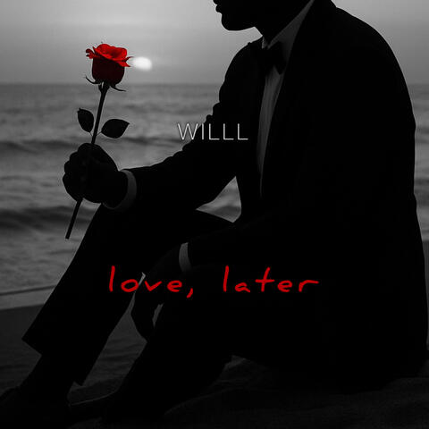 love, later