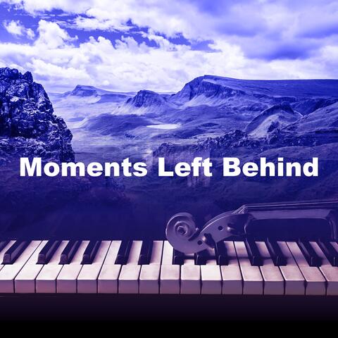 Moments Left Behind