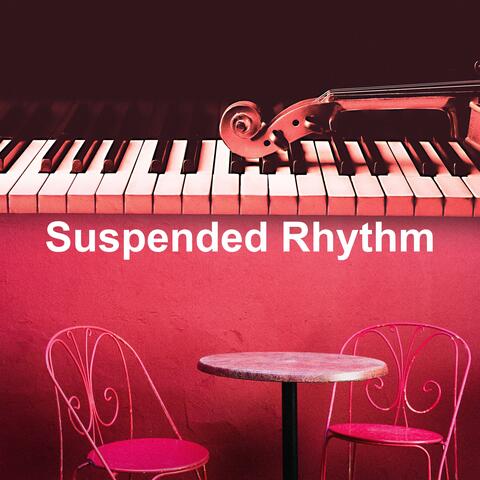 Suspended Rhythm
