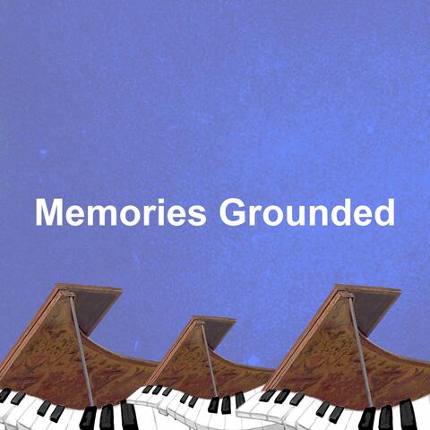Memories Grounded