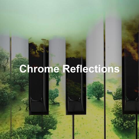 Chrome Reflections