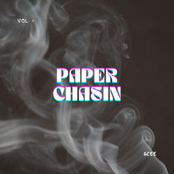 Paper Chasin'