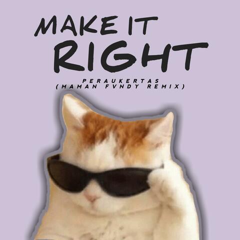 Make It Right (Peraukertas Cover Remix)