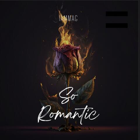 So Romantic
