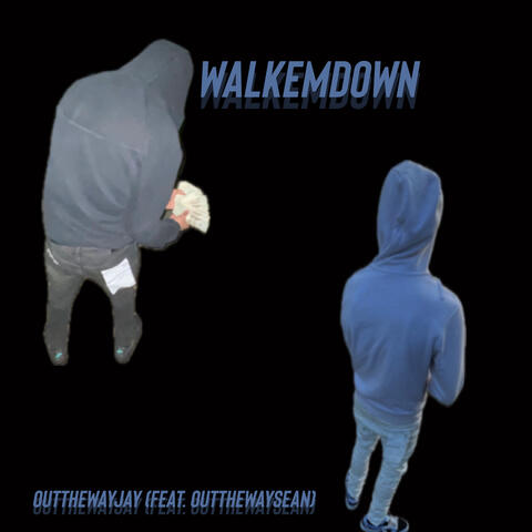 WalkEmDown