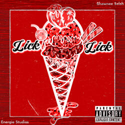 Lick Lick "Blick Blick" (Freestyle)