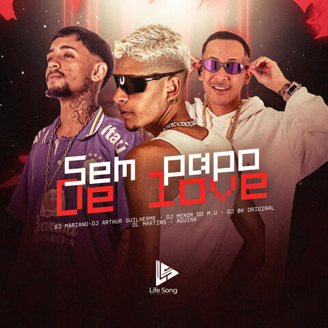 SEM PAPO DE LOVE