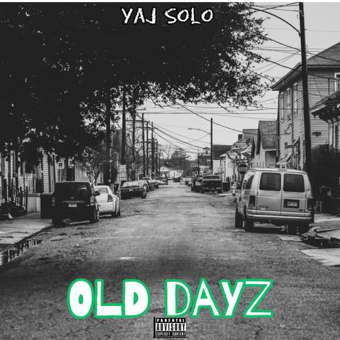 OLD DAYZ
