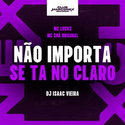 Não Importa Se Ta No Claro