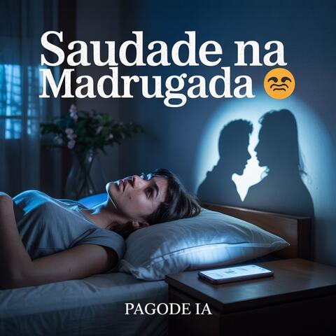 Saudade Na Madrugada
