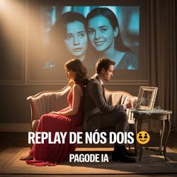 Replay de Nós Dois