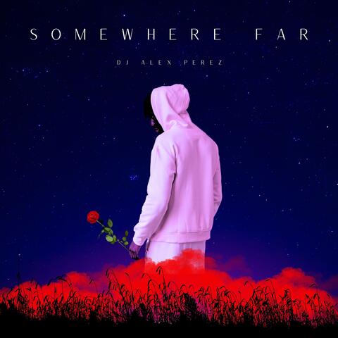 Somewhere Far
