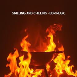 Grilling and Chilling