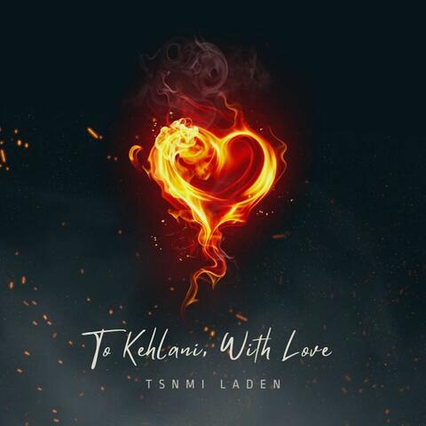 To Kehlani, With Love