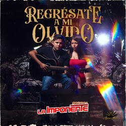 Regrésate A Mi Olvido