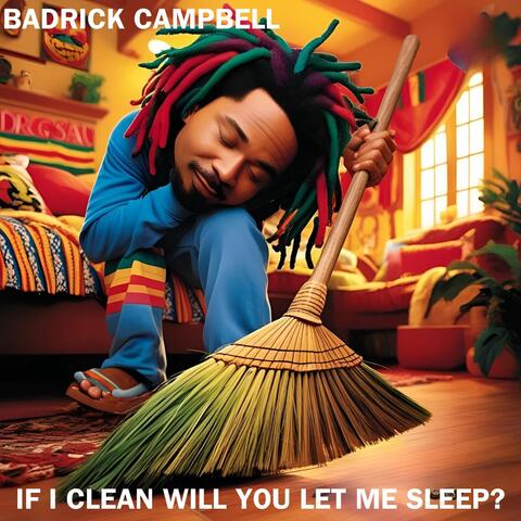 If I Clean Will You Let Me Sleep?