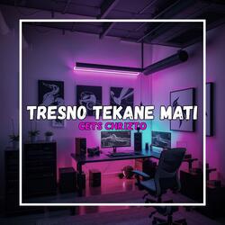 Tresno Tekan Mati