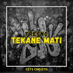 Tresno Tekan Mati