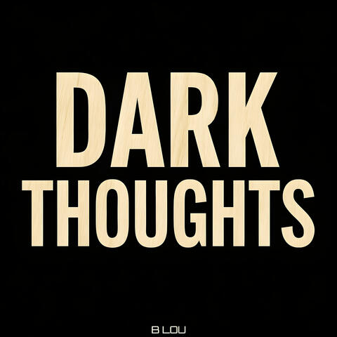 Dark Thoughts