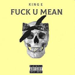 Fuck U Mean