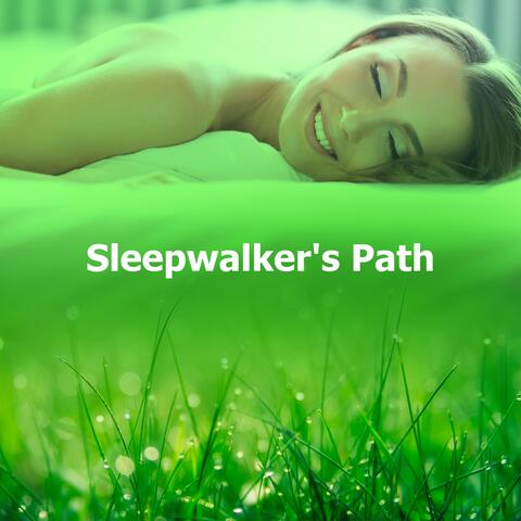 Sleepwalker's Path